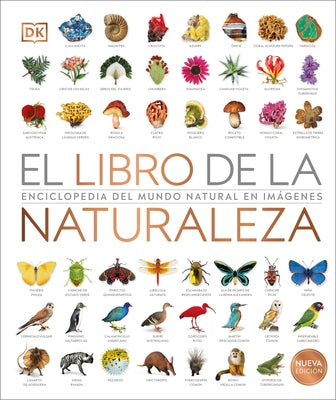 El Libro de la Naturaleza: Enciclopedia del Mundo Natural En Emagenes by DK