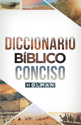 Diccionario Bíblico Conciso Holman by B&h Espa&#241;ol Editorial