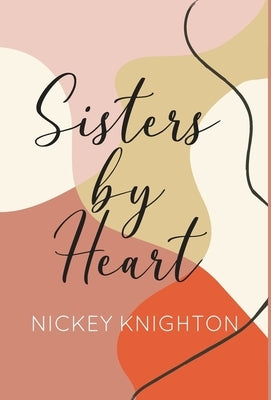 Sisters by Heart by Knighton, Nickey