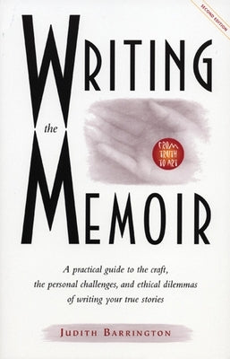 Writing the Memoir by Barrington, Judith