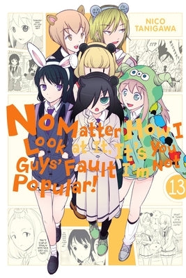 No Matter How I Look at It, It's You Guys' Fault I'm Not Popular!, Vol. 13 by Tanigawa, Nico