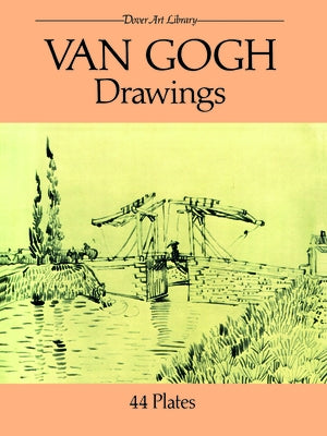 Van Gogh Drawings: 44 Plates by Van Gogh, Vincent