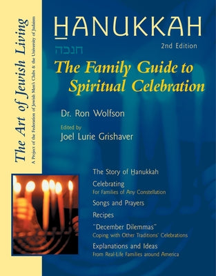Hanukkah (Second Edition): The Family Guide to Spiritual Celebration by Wolfson, Ron