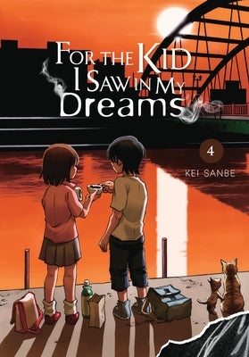 For the Kid I Saw in My Dreams, Vol. 4 by Sanbe, Kei