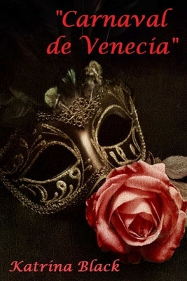 "Carnaval de Venecia" by Black, Katrina