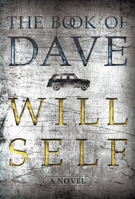 The Book of Dave by Self, Will