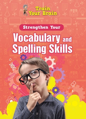 Strengthen Your Vocabulary and Spelling Skills by Navarro, &#192;ngels