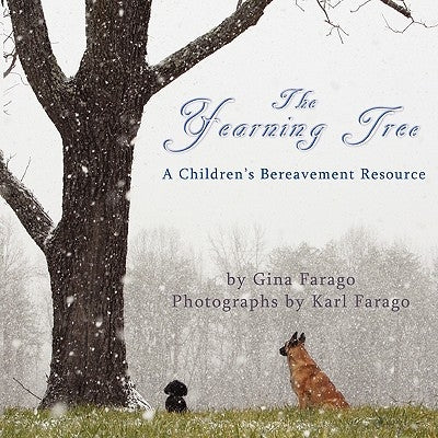 The Yearning Tree: A Children's Bereavement Resource by Farago, Gina S.