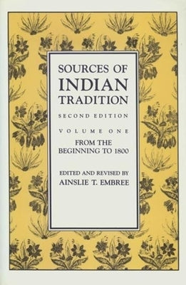 Sources of Indian Tradition: Modern India and Pakistan by Embree, Ainslie T.
