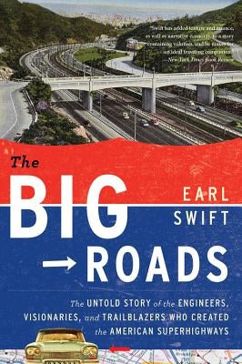 The Big Roads by Swift, Earl