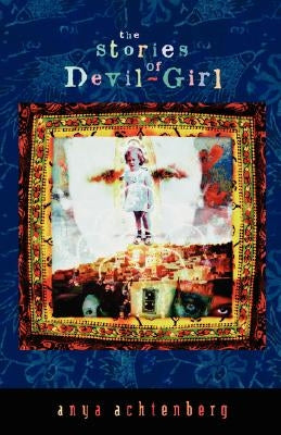 The Stories of Devil-Girl by Achtenberg, Anya
