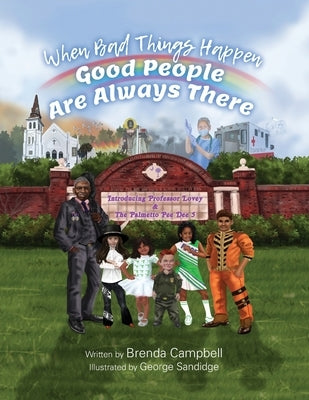 When Bad Things Happen - Good People Are Always There: Introducing Professor Lovey & The Palmetto Pee Dee 5 by Campbell, Brenda