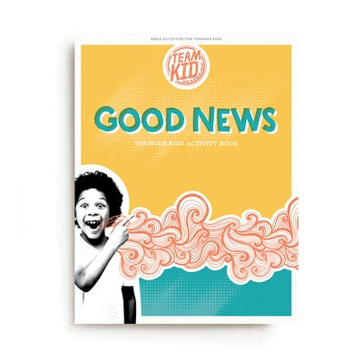 Teamkid Good News Younger Kids Activity Book by Lifeway Kids