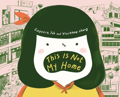 This Is Not My Home by Chang, Vivienne