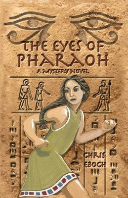 The Eyes of Pharaoh by Eboch, Chris