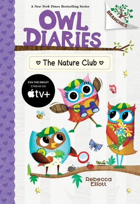 The Nature Club: A Branches Book (Owl Diaries #18) by Elliott, Rebecca