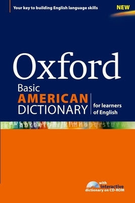 Oxford Basic American Dictionary for Learners of English [With CDROM] by Oxford University Press