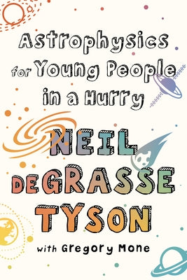 Astrophysics for Young People in a Hurry by Tyson, Neil Degrasse