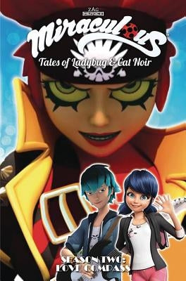 Miraculous: Tales of Ladybug and Cat Noir: Season Two - Love Compass by Zag, Jeremy