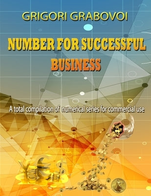 Numbers for Successful Business: A total compilation of numerical series for commercial use by Publishing, Eam