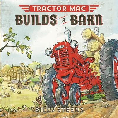 Tractor Mac Builds a Barn by Steers, Billy