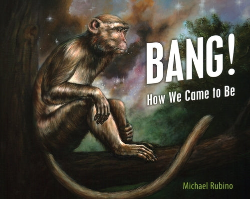 Bang!: How We Came to Be by Rubino, Michael
