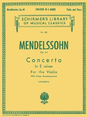 Concerto in E Minor, Op. 64: Schirmer Library of Classics Volume 235 by Mendelssohn, Felix
