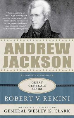 Andrew Jackson: Lessons in Leadership by Remini, Robert V.