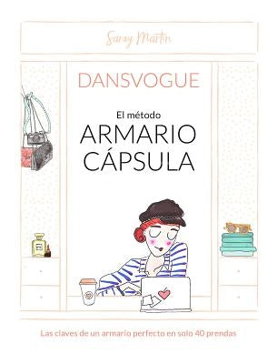 El Método Armario Capsula / The Capsule Closet Method by Martin, Saray