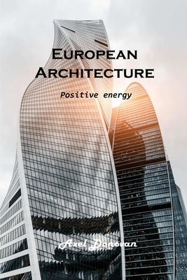 European Architecture: Positive energy by Axel Donovan