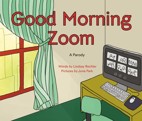 Good Morning Zoom by Rechler, Lindsay