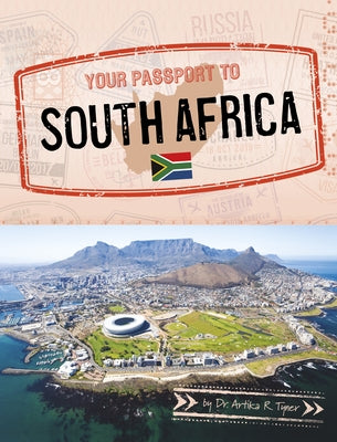 Your Passport to South Africa by Tyner, Artika R.