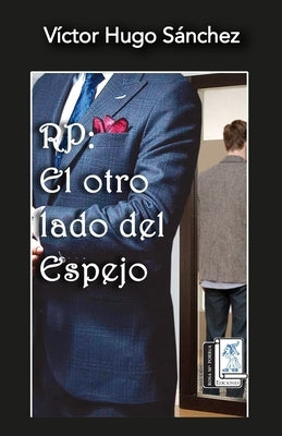 Rp: El Otro Lado del Espejo by Porr&#250;a Ediciones, Rosa Ma