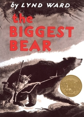The Biggest Bear by Ward, Lynd