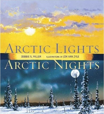 Arctic Lights, Arctic Nights by Miller, Debbie S.