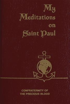 My Meditations on Saint Paul by Sullivan, James E.