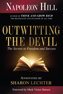 Outwitting the Devil: The Secret to Freedom and Success by Hill, Napoleon