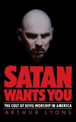 Satan Wants You by Lyons, Arthur