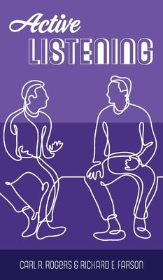 Active Listening by Rogers, Carl R.