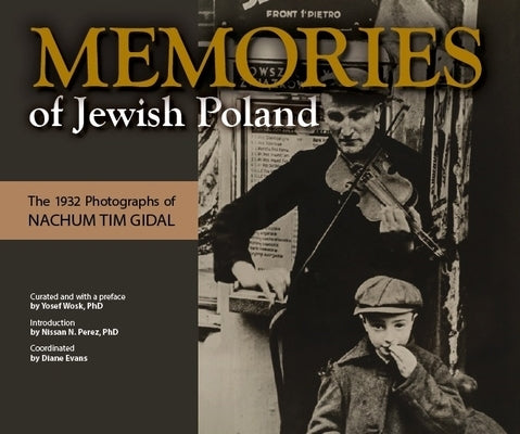 Memories of Jewish Poland: The by Wosk, Yosef