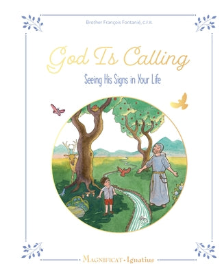 God Is Calling: Seeing His Signs in Your Life by Fontani&#233;, Fran&#231;ois