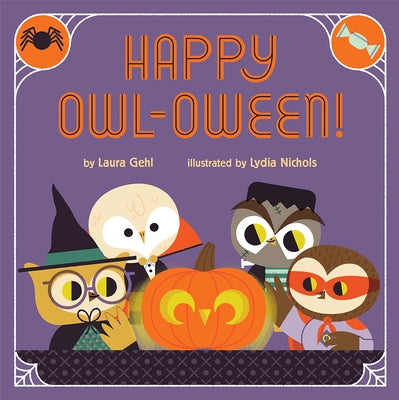 Happy Owl-Oween!: A Halloween Story by Gehl, Laura
