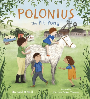 Polonius the Pit Pony by O'Neill, Richard