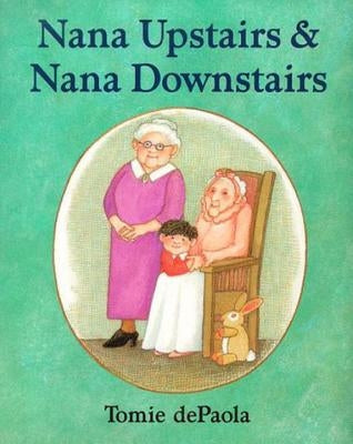 Nana Upstairs and Nana Downstairs by dePaola, Tomie
