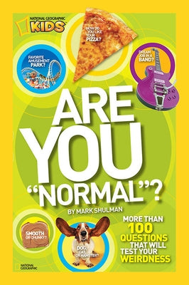 Are You Normal?: More Than 100 Questions That Will Test Your Weirdness by Shulman, Mark