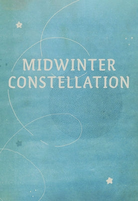 Midwinter Constellation by Klaver, Becca