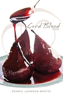 Cord Blood by Johnson-Bartee, Bonnie