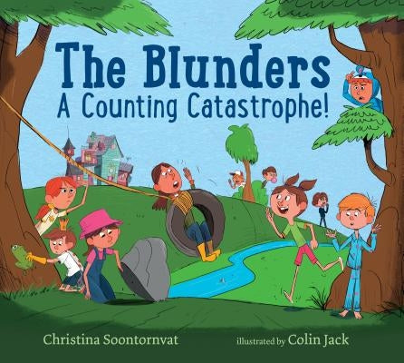 The Blunders: A Counting Catastrophe! by Soontornvat, Christina