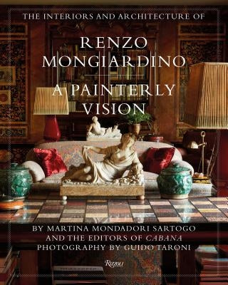 The Interiors and Architecture of Renzo Mongiardino: A Painterly Vision by Mondadori Sartogo, Martina