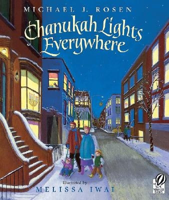 Chanukah Lights Everywhere: A Hanukkah Holiday Book for Kids by Rosen, Michael J.